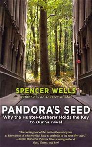 pandoras-seed-why-the-hunter-gatherer-holds-the-key-to-our-survival